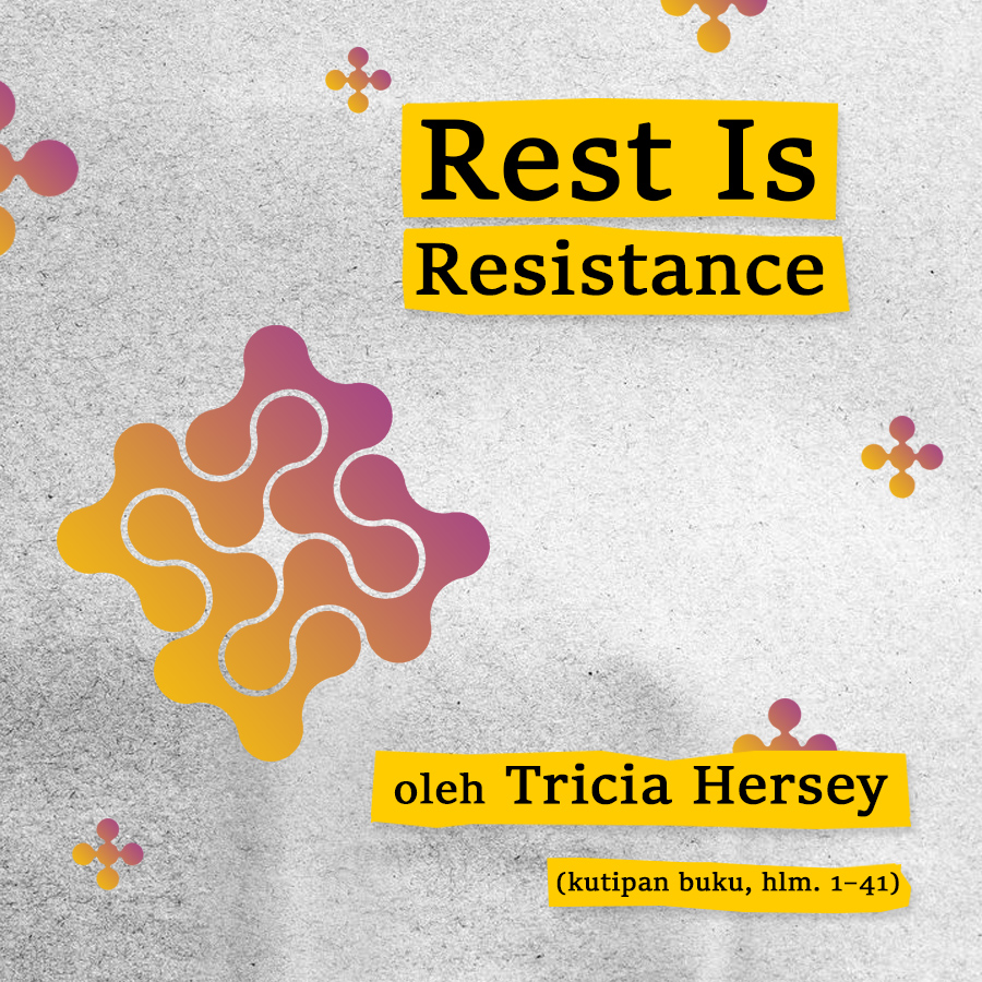Rest Is Resistance oleh Tricia Hersey (kutipan buku, hlm. 1–41)